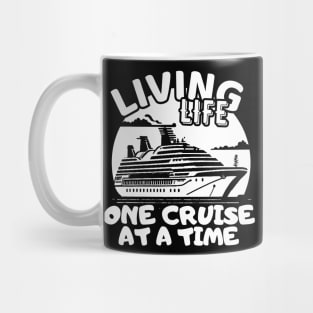 Living Life One Cruise At A Time Cruise Ship Cruising Vacation Souvenir Mug